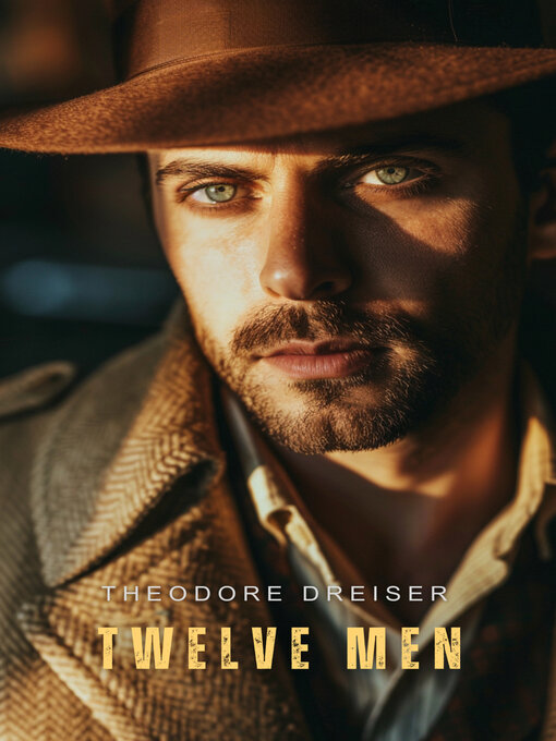 Title details for Twelve Men by Theodore Dreiser - Available
